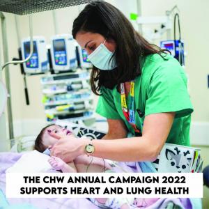 The CHW Annual Campaign 2022 Supports Heart and Lung Health