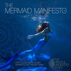 Happyland Audiobooks and The Mindful Meditation Series (TM) Announce The Release of The Mermaid Manifesto