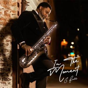 From CEO to Saxophonist Atlanta Musician Hits the High Note With the Debut of His New Album In The Moment