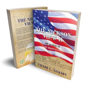 Victor L. Nickson’s newly released “The Nickson View II” is a potent account of the Reparation for Black Americans.