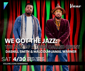 Malcom-Jamal Warner & Dashill Smith Performing Music By A Tribe Called Quest, Jazz Style, Streaming at Volume.com