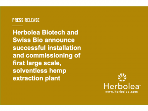 Herbolea Biotech and Swiss Bio announce successful installation and commissioning of solventless hemp extraction plant