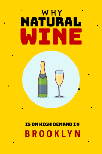 Natural Wine is the Most Favorable Drink in Brooklyn, NY New Guide By Absolute Winery Finds
