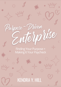Multi-Millionaire Kendra Y. Hill Teaches How To Find & Monetize One’s Purpose In New Book “Purpose-Driven Enterprise”