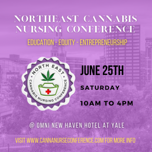 Northeast Cannabis Nursing Conference June 25th Omni New Haven Hotel at Yale Connecticut