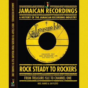 A History Of The Jamaican Recording Industry Book Two – From Treasure Isle To Channel One