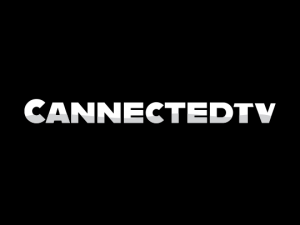 CANNECTED TV expands Global Distribution to XBOX, Samsung, LG CTV, Sony, Panasonic, Philips, Sharp, and TCL Smart TV’s