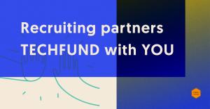 TECHFUND is willing to build a strong partnership with various players within the European market to encourage support in acceleration. VCs and brokers interested in token startup