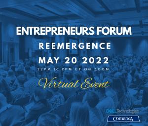 2022 Entrepreneurs Forum: Reemergence