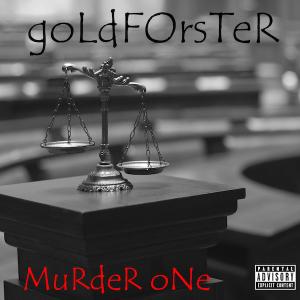 Jude Goldforster releases the Brand new single “MuRdeR oNE”