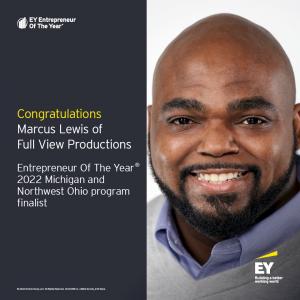 EY Announces Marcus Lewis of Full View as an Entrepreneur Of The Year® 2022 Michigan and Northwest Ohio Award Finalist