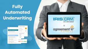 IRIS CRM & Agreement Express Integration for Fully Automated Underwriting