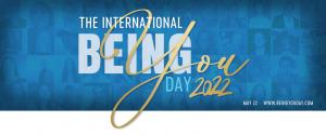 International Being You Day 2022