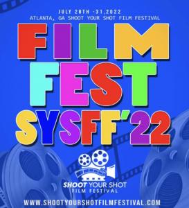 The 2022 Shoot Your Shot Film Festival, takes place July 28-31 in Atlanta