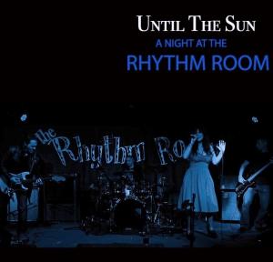 Until The Sun - A Night At The Rhythm Room Cover