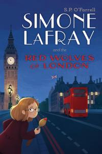 Dive Back Into Spies, Sweets, and Mystery with Simone LaFray and the Red Wolves of London