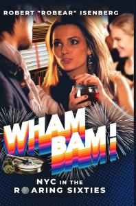 Wham Bam by Robert Isenberg