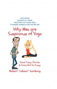 Why Men are suspicious of yoga by Robert Isenberg