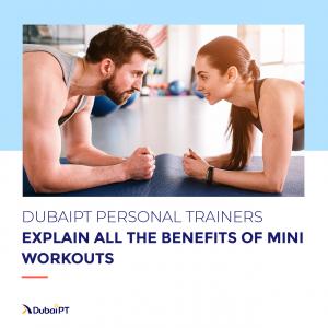 DubaiPT Personal Trainers Recognize the Power of Mini Workouts