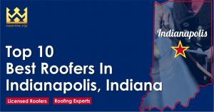 Top 10 Best Roofers Indianapolis