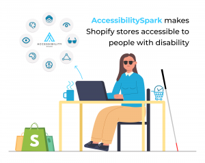 AccessibilitySpark is making Shopify stores accessible.