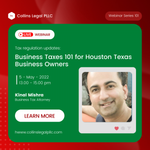 Exclusive Interview With Collins Legal Covers Business Taxes 101 for Houston Texas Business Owners