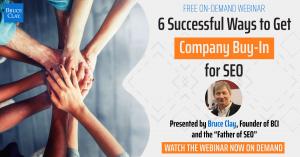 Achieve better results for your business with Bruce Clay's '6 Successful Ways to Get Company Buy-In for SEO' webinar