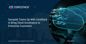 Synoptek Teams Up With CoreStack to Bring Cloud Governance to Enterprise Customers