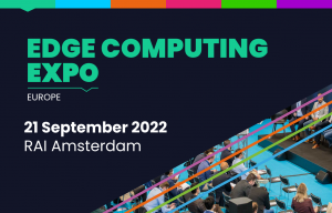 Edge Computing Expo Announces Free to Attend Conference Agenda and First Round of Speakers at the RAI, Amsterdam