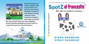 Spotz el francesito: Ha sido un cachorro travieso . . . by authors Kiara Shankar and Vinay Shankar (SpotZ the Frenchie - Spanish Edition)