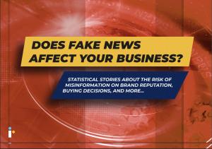 iResearch Services' new report, Does fake news affect your business?