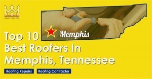 Top 10 Best Roofers Memphis