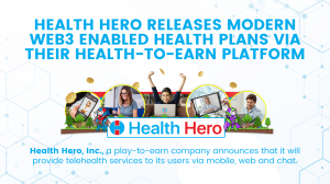 Health Hero Releases Modern Web3 Enabled Health Plans via Their Health-To-Earn Platform