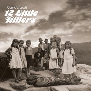 Vanderwolf - 12 Little Killers Cover