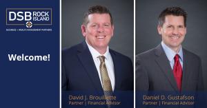 headshot of new DSB Rock Island Wealth Management partners, David J. Brouillette and Daniel D. Gustafson