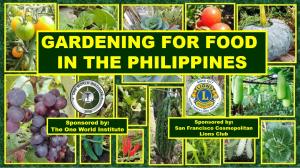Gardening for Food in the Philippines is the community of organic gardeners empowered with food security