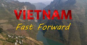 Film title "Vietnam: Fast Forward" superimposed on Ha Giang's Ma Pi Leng landscape.