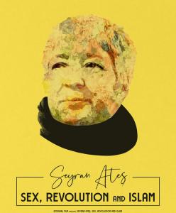 Seyran Ates: Sex, Revolution and Islam