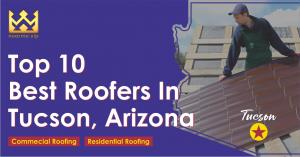 Top 10 Best Roofers Tucson