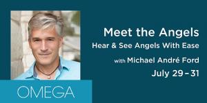 Meet Angels with Michael André Ford at Omega Institute July 29-31, 2022