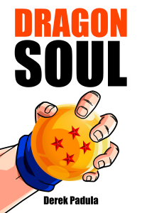 Dragon Soul: 30 Years of Dragon Ball Fandom