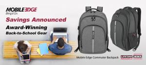 MOBILE EDGE ANNOUNCES SAVINGS ON AWARD-WINNING BACK-TO-SCHOOL GEAR