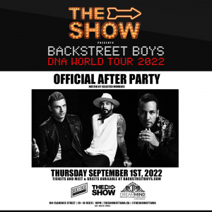 Promotional graphic for the event featuring Nick Carter, Aj, Howie D of the Backstreet Boys for their 2022 DNA WORLD TOUR After Party in Ottawa, on Thursday Sep 1st 2022 at the SHOW at 104 Clarence