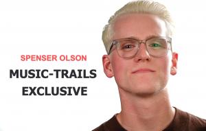 Spenser Olson - Music Trails Interview