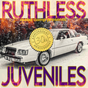 Ruthless Juveniles 30th Anniversary Album