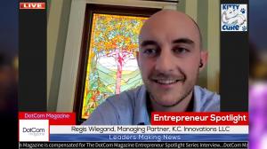Regis Wiegand, Managing Partner of K.C. Innovations LLC, A DotCom Magazine Exclusive Interview