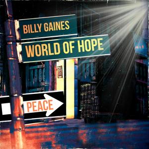 World of Hope by Billy Gaines