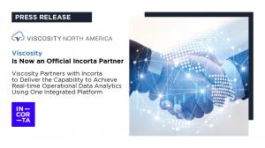 Viscosity Partners with Incorta to deliver the capability to achieve real-time operational data analytics using one integrated platform