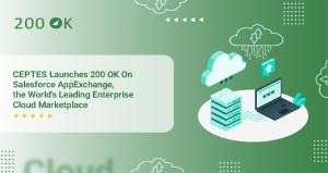 CEPTES Launches 200 OK on Salesforce AppExchange, the World's Leading Enterprise Cloud Marketplace