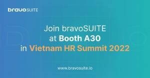 Join Bravo at Booth 30 in Vietnam HR Summit 2022